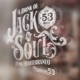 A Drink of Jack N Soul Single