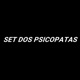 SET DOS PSICOPATAS Single