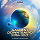 Ambient Downtempo Chill Out 2020 Top 20 Hits Vol 1