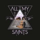 All My Saints Single