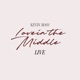 Love In The Middle Live Single