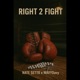 Right 2 Fight feat WavyDavy Single