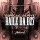 Especial Revive Baile da Dz7 feat MC Vitorioso Single
