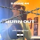 S gone 44 Burn Out Jail freestyle Single