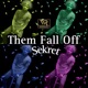 Them Fall Off feat Weblox Single