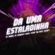 DA UMA ESTALADINHA feat MC GW DJ Daniel SP DJ Neiberty Assis Single
