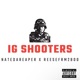 IG Shooters feat Reesefrm2800 Single