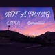 Not a Thing feat Luvniniiii Single