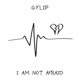 I Am Not Afraid Single