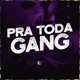 Pra Toda Gang Single