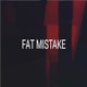 Fat Mistake Single