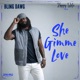 She Gimme Love Single