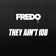 They Ain t 100 Single