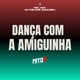 dança com a amiguinha Single