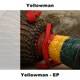 Yellowman EP