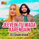Jeevein Tu Wada Karendain Single
