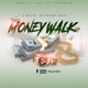 Money Walk feat 2 Milly Single
