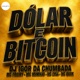 Dólar e Bitcoin Single