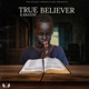 True Believer Single
