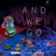 And We Go feat IC3MANIA Single
