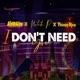 I Don t Need You feat Philthy Rich Single