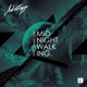 Midnight Walking Single