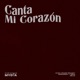 Canta Mi Corazón Single