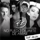 No Puedo Dejarte De Amar feat Kelsey Single