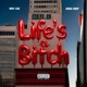 Lifes A Bitch feat Why Cue Single