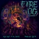Fire OG Single