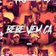 Bebe Vem Cá Single