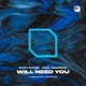 Will Need You feat Jennisan Single