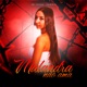 Malandra Não Ama Single