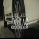EL QUE NACIO DOBLAO feat Alex B Single