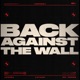Back Against The Wall Single