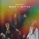 Make It Better Remix Single