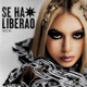 Se Ha Liberao Single