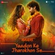 Yaadon Ke Jharokhon Se From Vanvaas Single