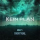 Kein Plan feat Twentyone drxnko Single