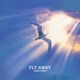 Fly Away Single