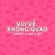 Vui Vẻ Không Quạo Single