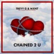 Chained 2 U feat Cammie Robinson MODO Single