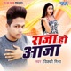 Raja Ho Aaja Single