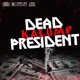 Dead President Single