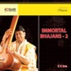 Immortal Bhajans Vol 2