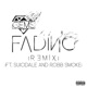 Fading feat SuiciDale Robb Smoke Remix Single