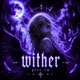 wither EP