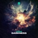 Darkness Single