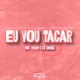 Eu Vou Tacar Single