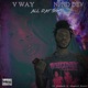 ALL DAT SHIT feat V Way Single